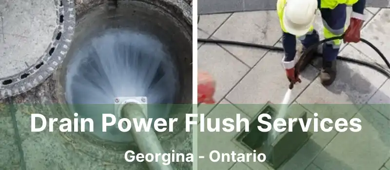 Drain Power Flush Services Georgina - Ontario