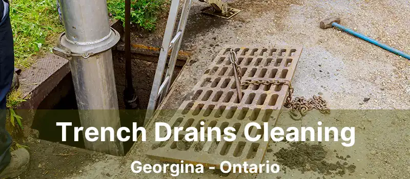  Trench Drains Cleaning Georgina - Ontario
