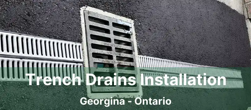  Trench Drains Installation Georgina - Ontario